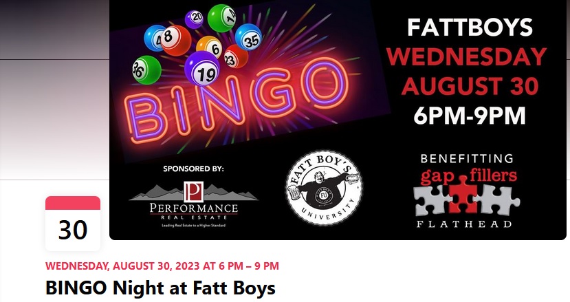 SAVE THE DATE!  Bingo Night 8/30/23 at Fatt Boys, Kalispell